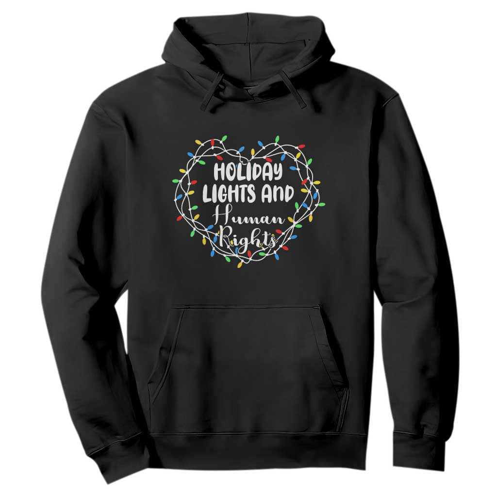 Holiday Lights And Human Rights Christmas Activism Hoodie - Print Your Wear