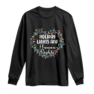 Holiday Lights And Human Rights Christmas Activism Long Sleeve Shirt TS11 Black Print Your Wear