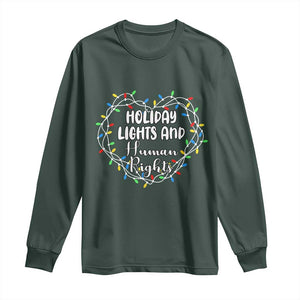 Holiday Lights And Human Rights Christmas Activism Long Sleeve Shirt TS11 Dark Forest Green Print Your Wear
