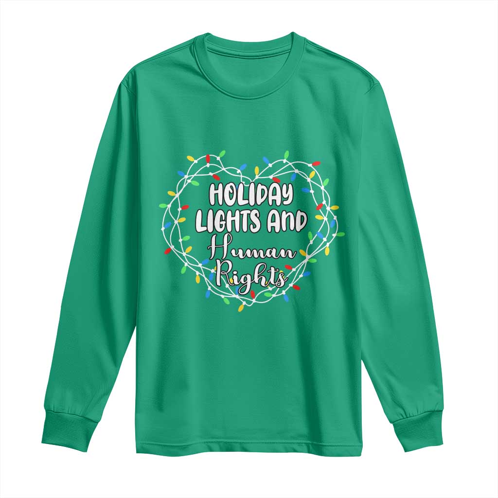 Holiday Lights And Human Rights Christmas Activism Long Sleeve Shirt TS11 Irish Green Print Your Wear