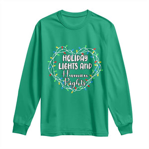 Holiday Lights And Human Rights Christmas Activism Long Sleeve Shirt TS11 Irish Green Print Your Wear