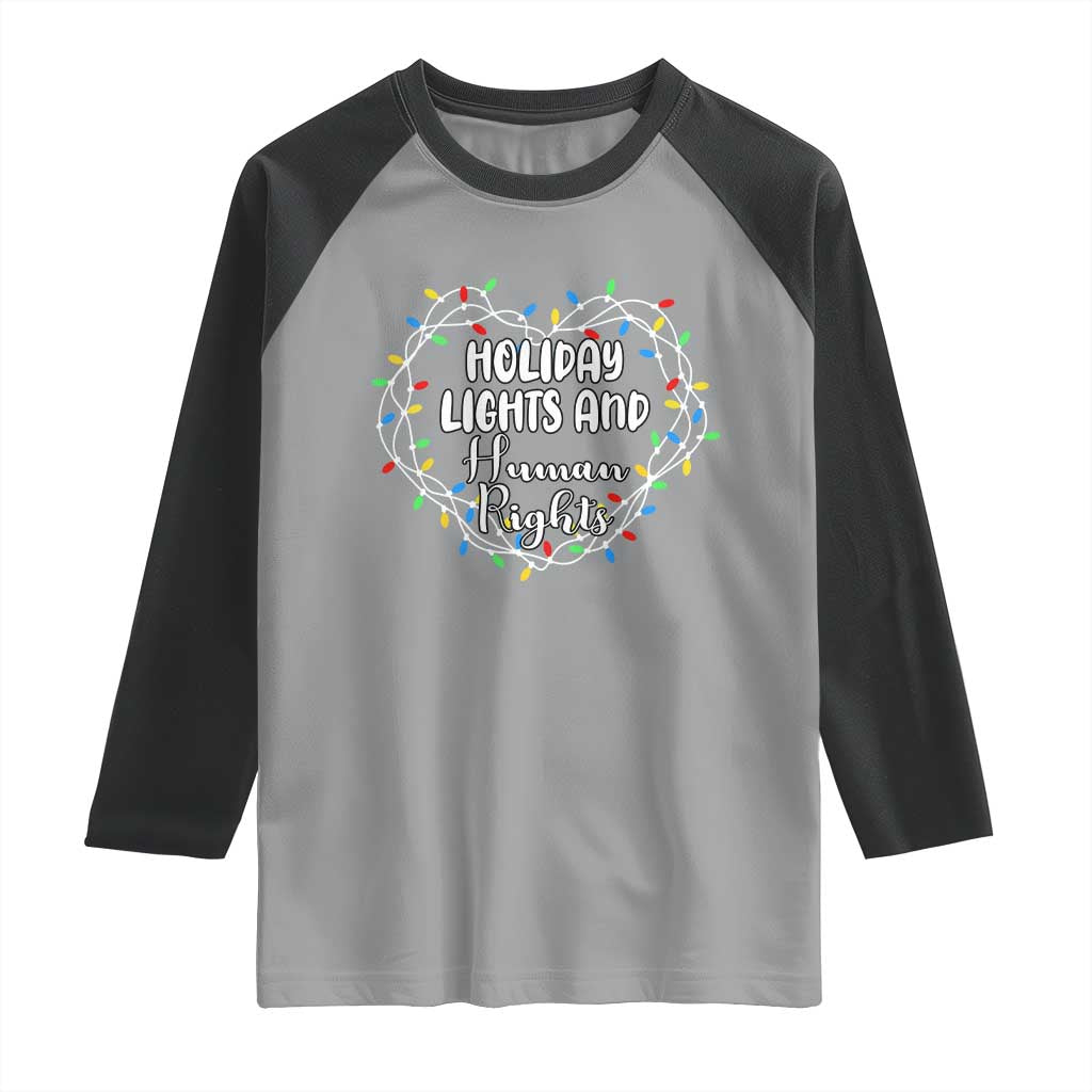 Holiday Lights And Human Rights Christmas Activism Raglan Shirt TS11 Sport Gray Black Print Your Wear