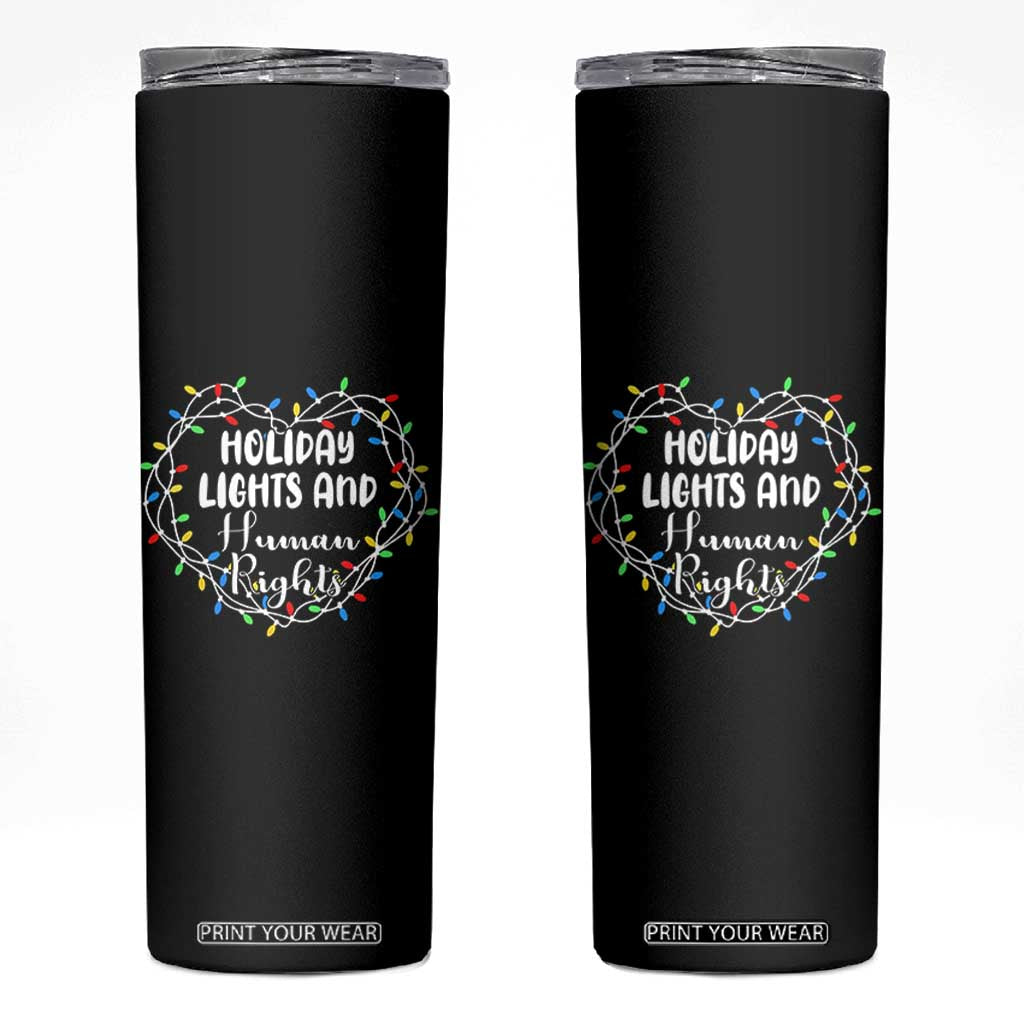 Holiday Lights And Human Rights Christmas Activism Skinny Tumbler TS11 Black Print Your Wear