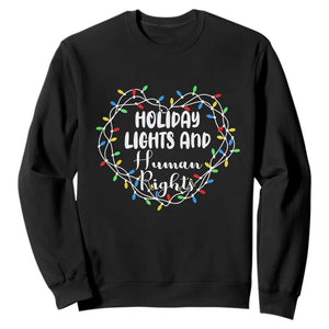 Holiday Lights And Human Rights Christmas Activism Sweatshirt TS11 Black Print Your Wear