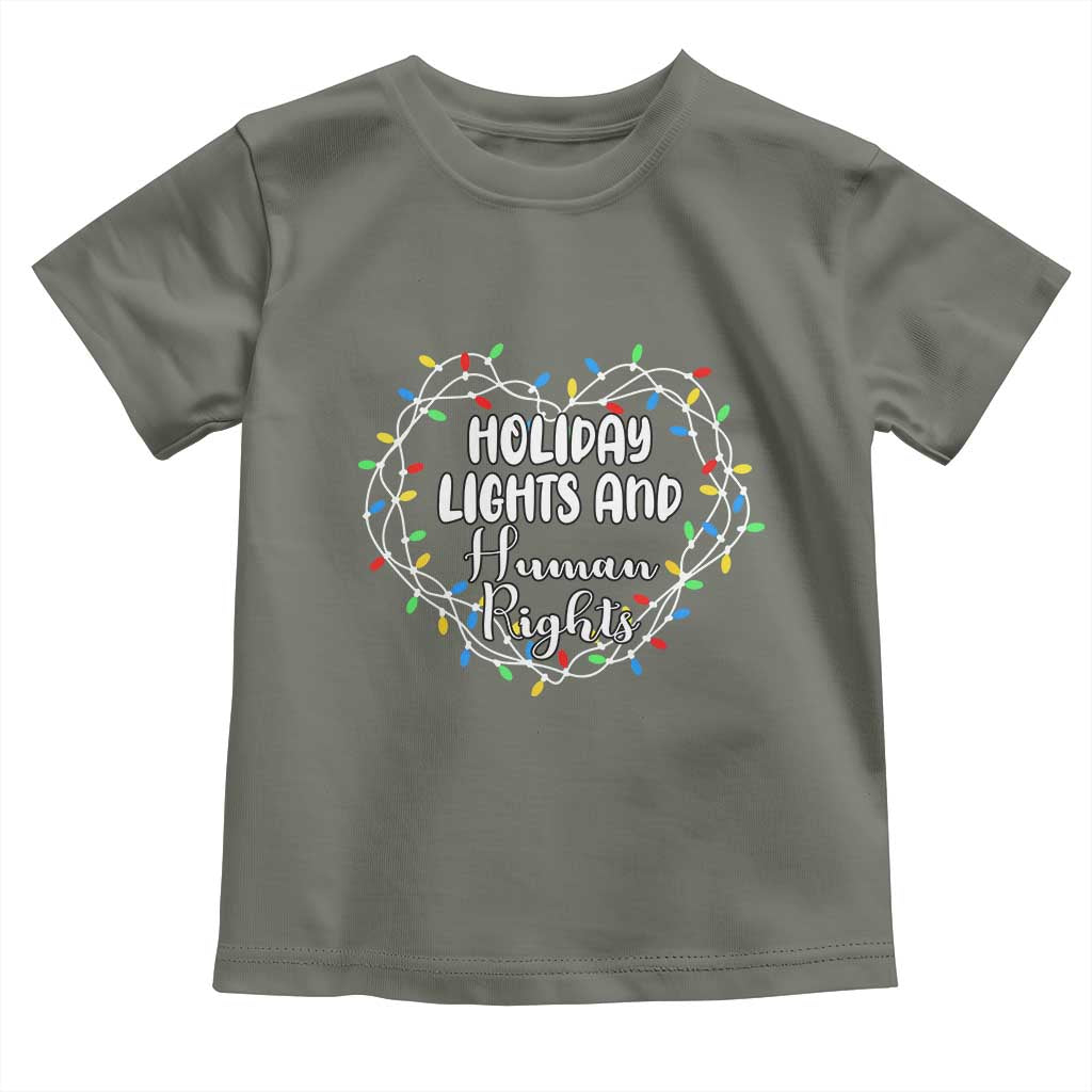 Holiday Lights And Human Rights Christmas Activism Toddler T Shirt TS11 Military Green Print Your Wear
