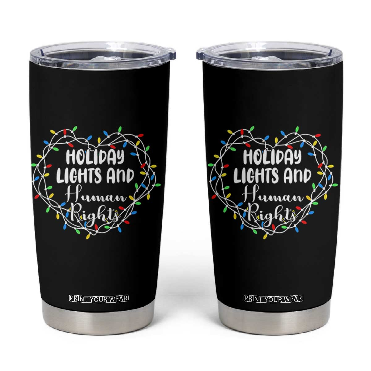 Holiday Lights And Human Rights Christmas Activism Tumbler Cup TS11 Black Print Your Wear