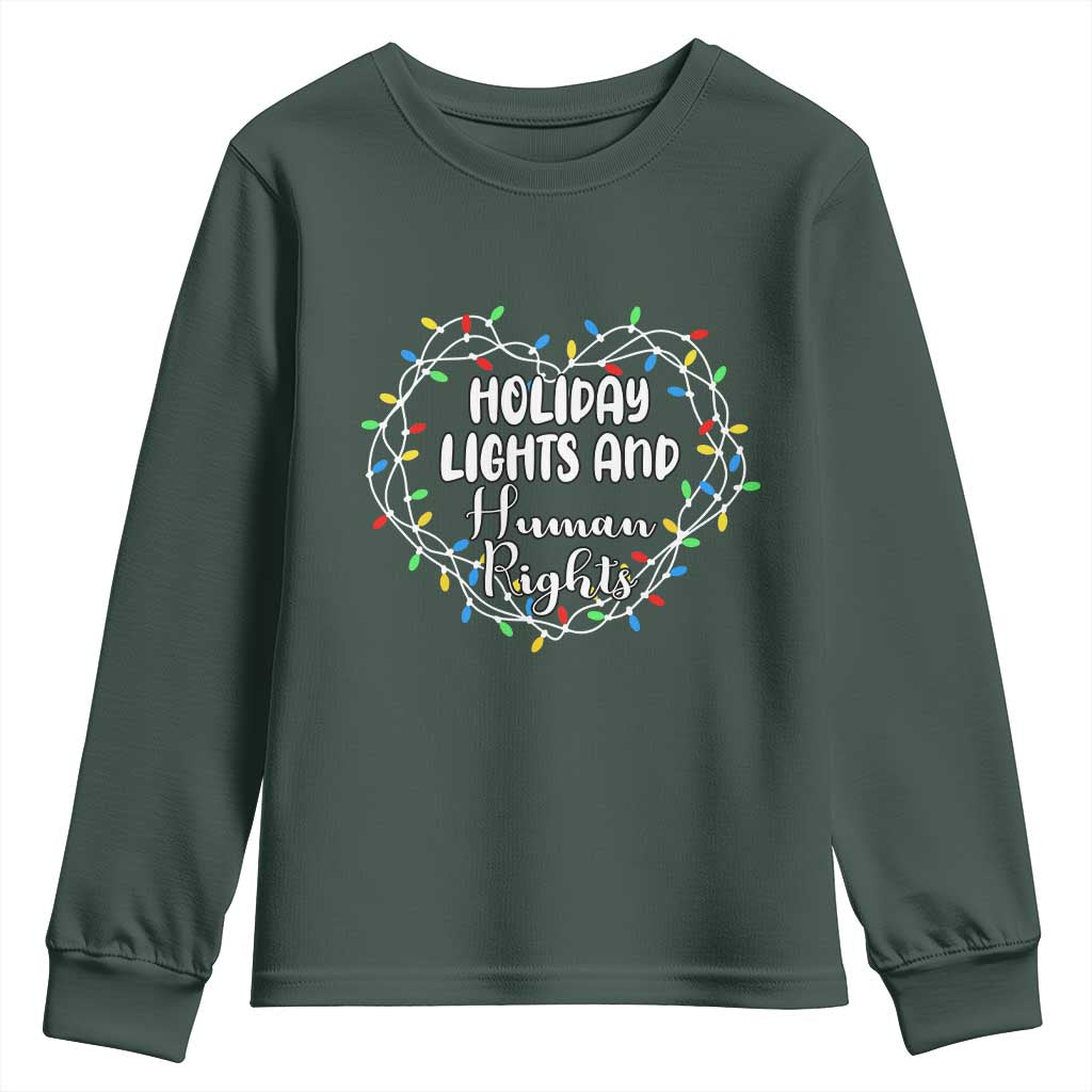 Holiday Lights And Human Rights Christmas Activism Youth Sweatshirt TS11 Dark Forest Green Print Your Wear