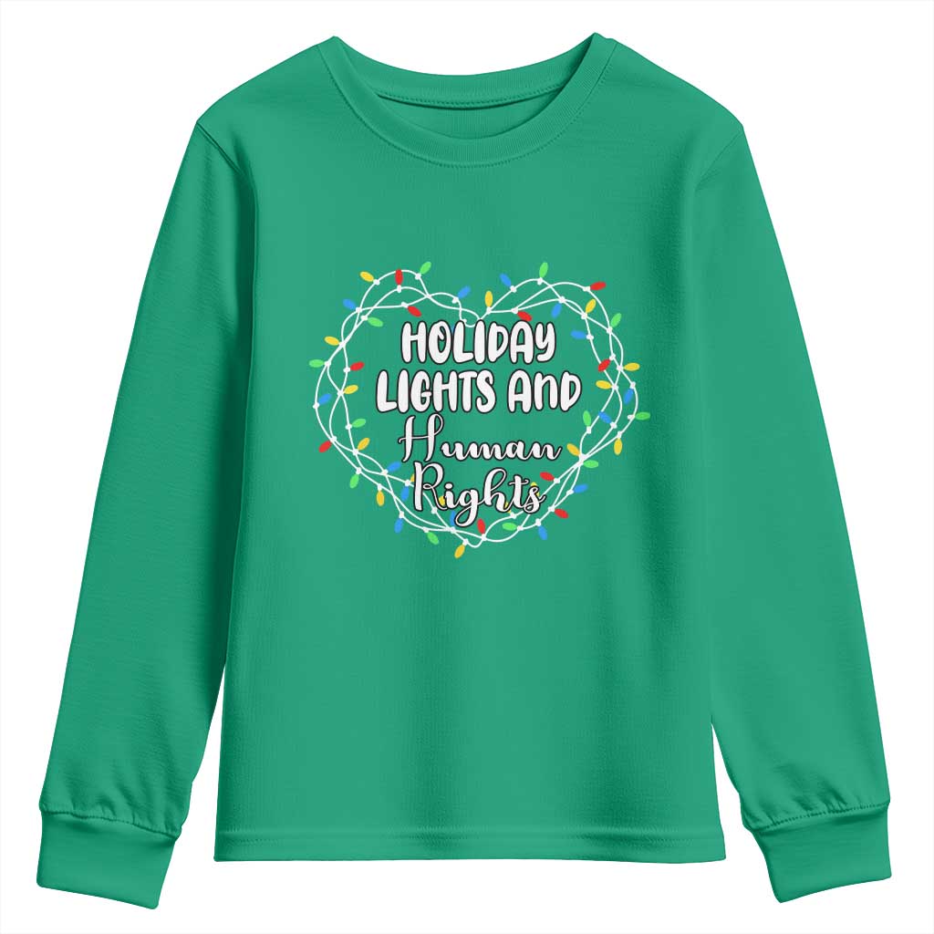 Holiday Lights And Human Rights Christmas Activism Youth Sweatshirt TS11 Irish Green Print Your Wear