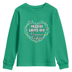Holiday Lights And Human Rights Christmas Activism Youth Sweatshirt TS11 Irish Green Print Your Wear