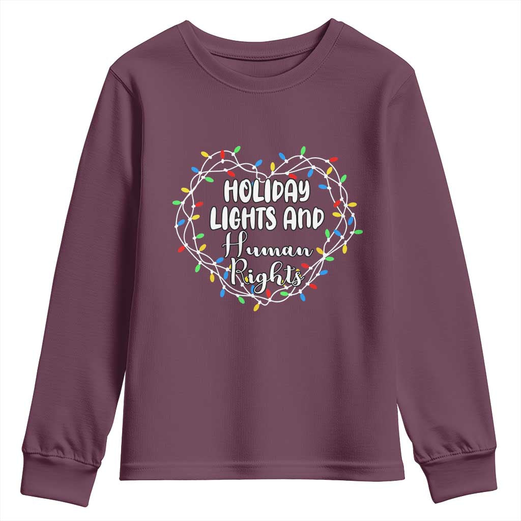 Holiday Lights And Human Rights Christmas Activism Youth Sweatshirt TS11 Maroon Print Your Wear