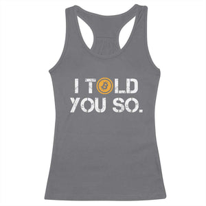 Funny I Told You So Bitcoin Racerback Tank Top BTC Crypto Cryptocurrency Trader TS11 Charcoal Print Your Wear