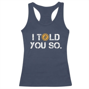 Funny I Told You So Bitcoin Racerback Tank Top BTC Crypto Cryptocurrency Trader TS11 Navy Print Your Wear
