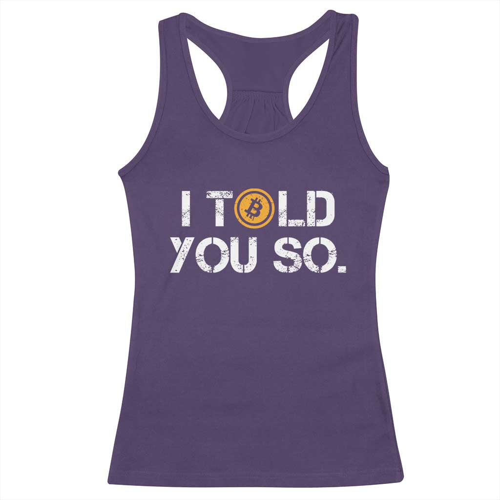 Funny I Told You So Bitcoin Racerback Tank Top BTC Crypto Cryptocurrency Trader TS11 Purple Print Your Wear
