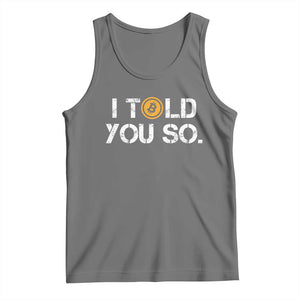 Funny I Told You So Bitcoin Tank Top BTC Crypto Cryptocurrency Trader TS11 Black Heather Print Your Wear