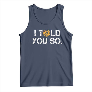 Funny I Told You So Bitcoin Tank Top BTC Crypto Cryptocurrency Trader TS11 Navy Print Your Wear