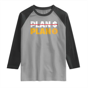 Bitcoin Plan B HODL Raglan Shirt BTC Crypto Currency Traders Blockchain TS11 Sport Gray Black Print Your Wear