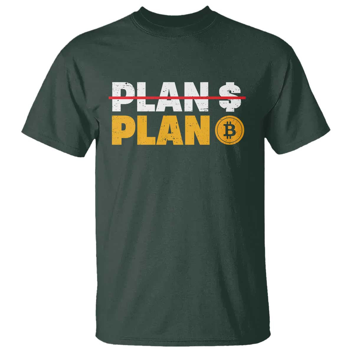 Bitcoin Plan B HODL T Shirt BTC Crypto Currency Traders Blockchain TS11 Dark Forest Green Print Your Wear