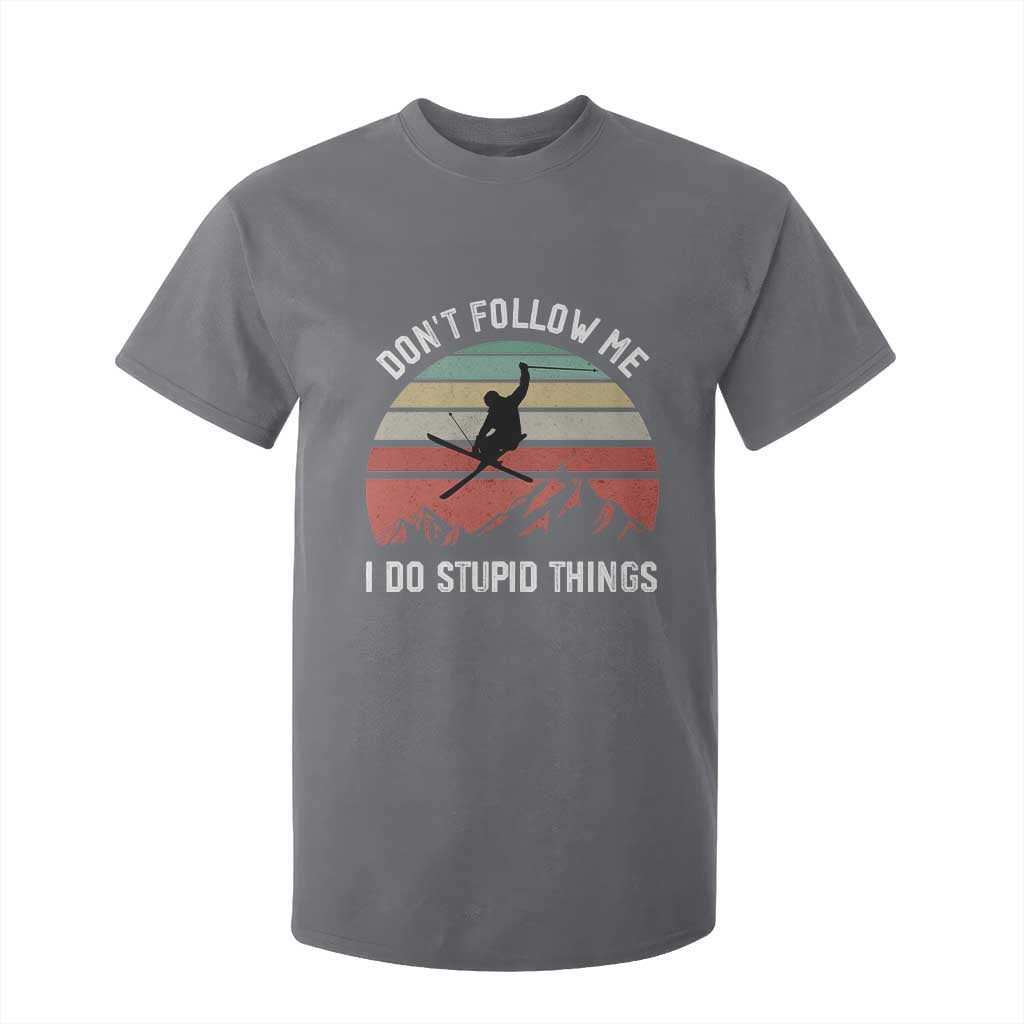 Funny Skiing T Shirt For Kid Don't Follow Me I Do Stupid Things Retro Vintage Skier TS11 Charcoal Print Your Wear