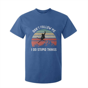 Funny Skiing T Shirt For Kid Don't Follow Me I Do Stupid Things Retro Vintage Skier TS11 Royal Blue Print Your Wear