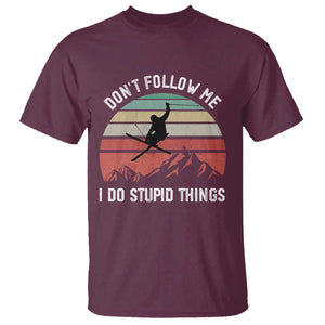 Funny Skiing T Shirt - Don't Follow Me I Do Stupid Things Retro Vintage Skier Humor Tee TS11 Maroon Print Your Wear