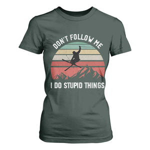 Funny Skiing T Shirt For Women Don't Follow Me I Do Stupid Things Retro Vintage Skier TS11 Dark Forest Green Print Your Wear