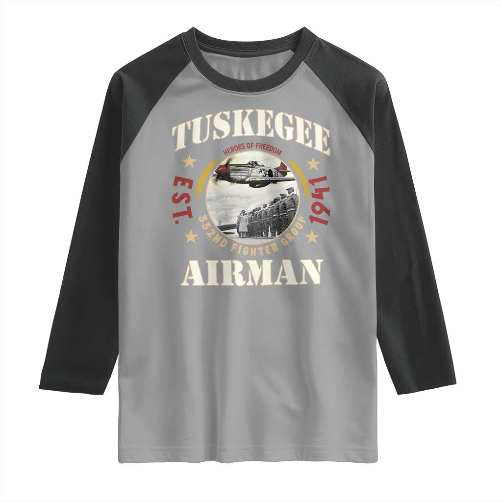 Tuskegee Airman Raglan Shirt Heroes Of Freedom 332ND Fighter Group Est 1941 TS11 Sport Gray Black Print Your Wear