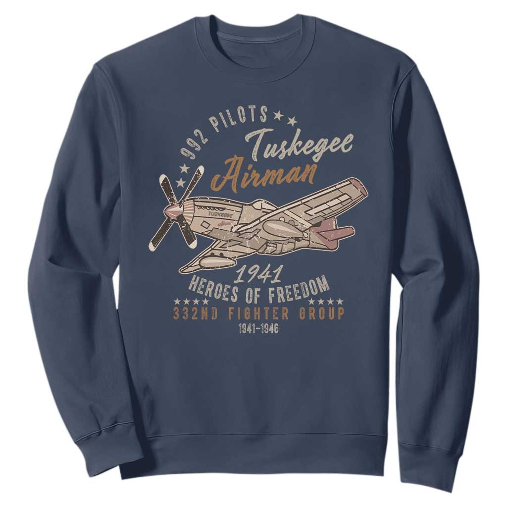 Tuskegee Airman Sweatshirt Heroes Of Freedom 332ND Fighter Group Est 1941 Vintage Fighter TS11 Navy Print Your Wear