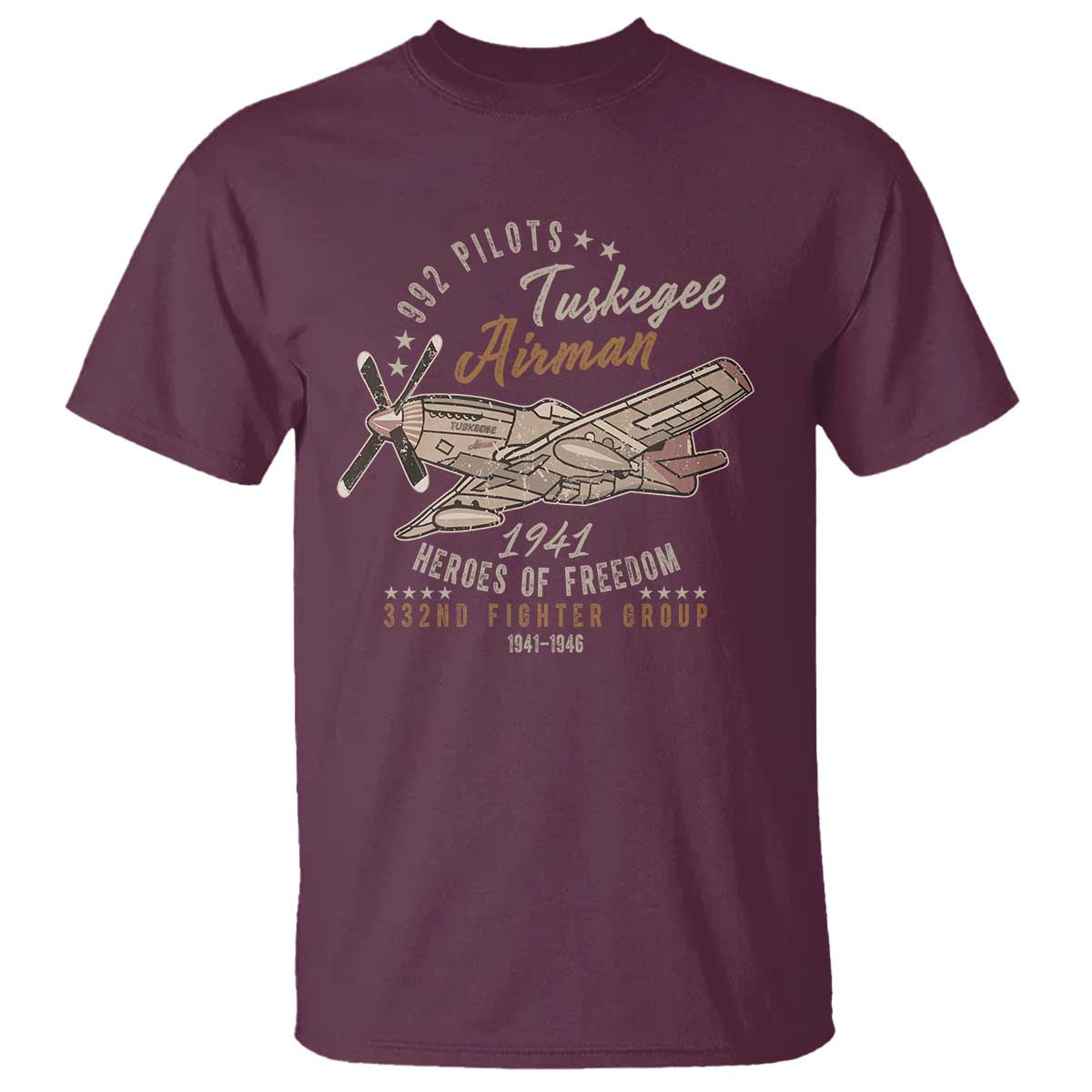 Tuskegee Airman T Shirt Heroes Of Freedom 332ND Fighter Group Est 1941 Vintage Fighter TS11 Maroon Print Your Wear