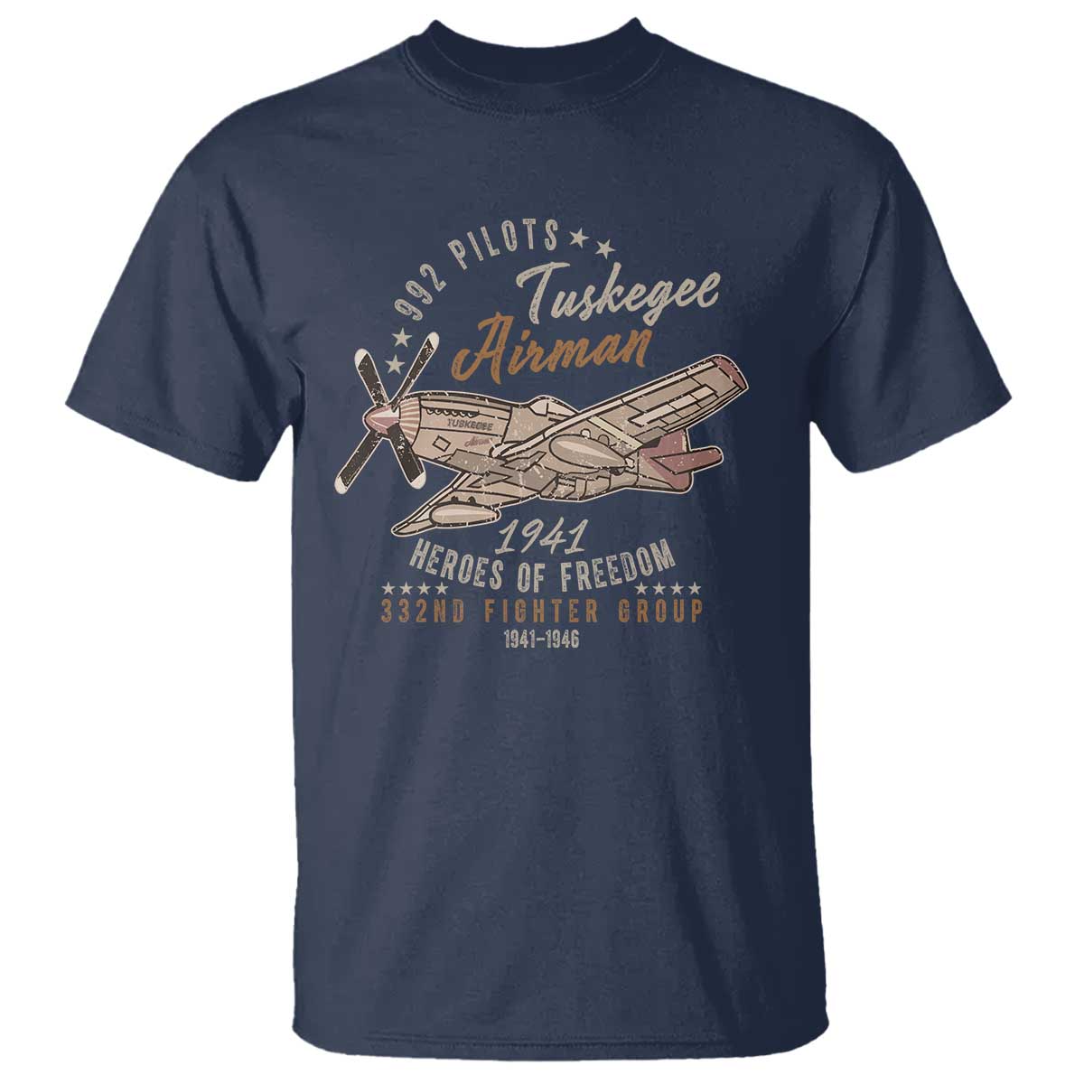 Tuskegee Airman T Shirt Heroes Of Freedom 332ND Fighter Group Est 1941 Vintage Fighter TS11 Navy Print Your Wear
