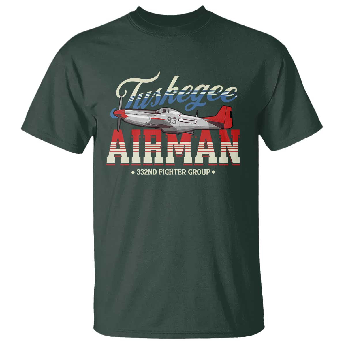 Tuskegee Airman T Shirt 332ND Fighter Group Airplane TS11 Dark Forest Green Print Your Wear