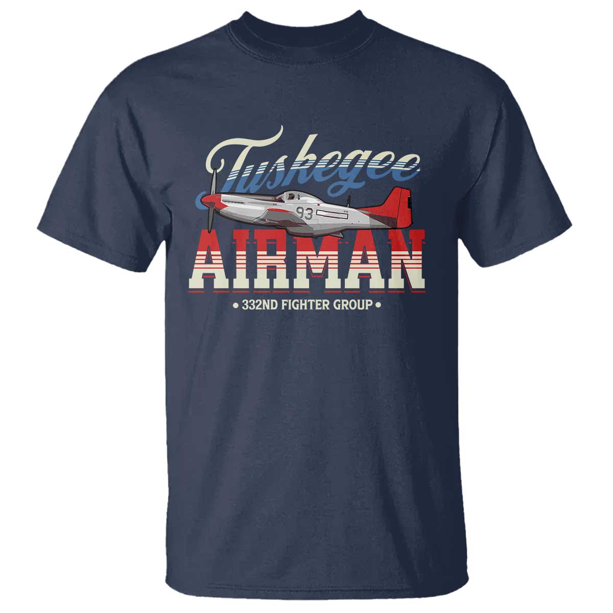 Tuskegee Airman T Shirt 332ND Fighter Group Airplane TS11 Navy Print Your Wear