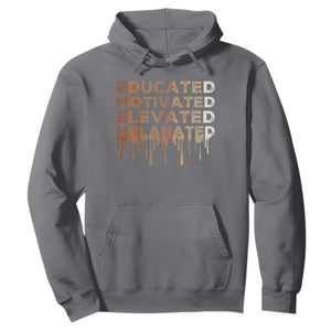 Educated Motivated Elevated Melanated Hoodie Black Pride Melanin TS11 Charcoal Print Your Wear