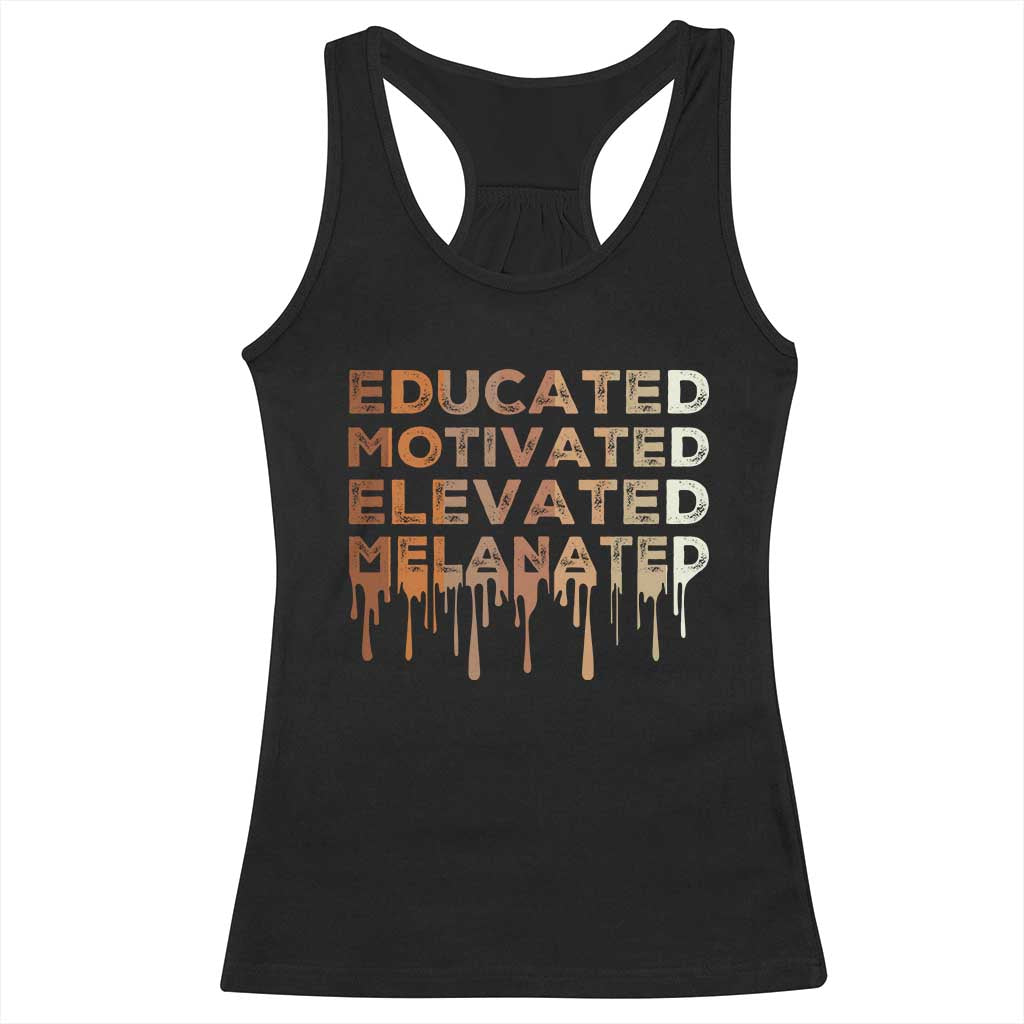 Educated Motivated Elevated Melanated Racerback Tank Top Black Pride Melanin TS11 Black Print Your Wear