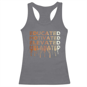 Educated Motivated Elevated Melanated Racerback Tank Top Black Pride Melanin TS11 Charcoal Print Your Wear