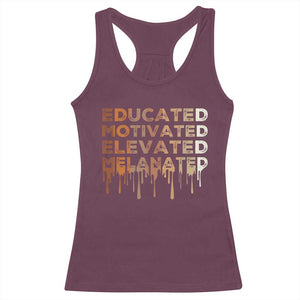 Educated Motivated Elevated Melanated Racerback Tank Top Black Pride Melanin TS11 Maroon Print Your Wear