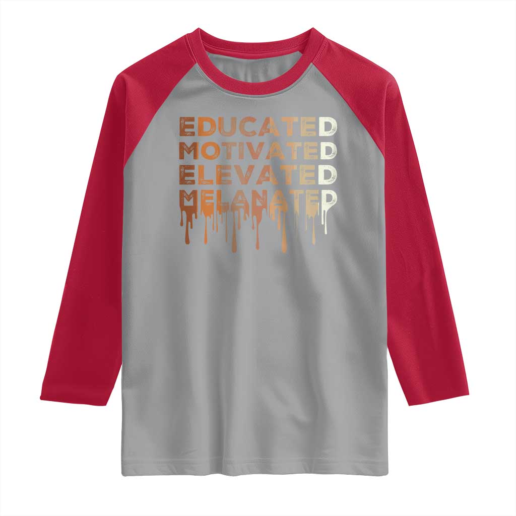 Educated Motivated Elevated Melanated Raglan Shirt Black Pride Melanin TS11 Sport Gray Red Print Your Wear