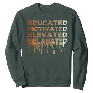 Educated Motivated Elevated Melanated Sweatshirt Black Pride Melanin TS11 Dark Forest Green Print Your Wear