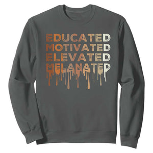 Educated Motivated Elevated Melanated Sweatshirt Black Pride Melanin TS11 Dark Heather Print Your Wear