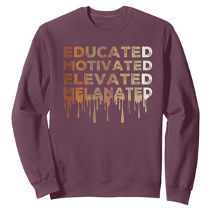 Educated Motivated Elevated Melanated Sweatshirt Black Pride Melanin TS11 Maroon Print Your Wear