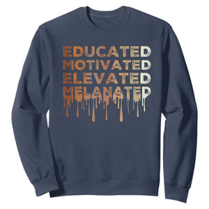 Educated Motivated Elevated Melanated Sweatshirt Black Pride Melanin TS11 Navy Print Your Wear