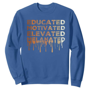 Educated Motivated Elevated Melanated Sweatshirt Black Pride Melanin TS11 Royal Blue Print Your Wear