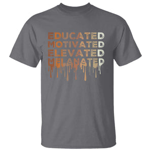 Educated Motivated Elevated Melanated T Shirt Black Pride Melanin TS11 Charcoal Print Your Wear