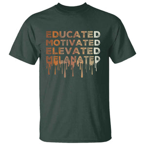 Educated Motivated Elevated Melanated T Shirt Black Pride Melanin TS11 Dark Forest Green Print Your Wear