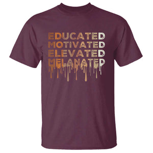 Educated Motivated Elevated Melanated T Shirt Black Pride Melanin TS11 Maroon Print Your Wear