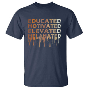 Educated Motivated Elevated Melanated T Shirt Black Pride Melanin TS11 Navy Print Your Wear