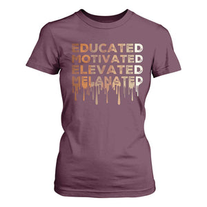 Educated Motivated Elevated Melanated T Shirt For Women Black Pride Melanin TS11 Maroon Print Your Wear
