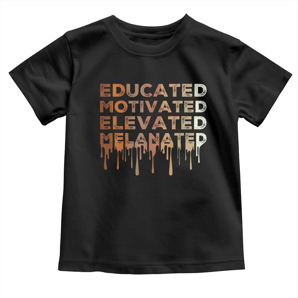 Educated Motivated Elevated Melanated Toddler T Shirt Black Pride Melanin TS11 Black Print Your Wear