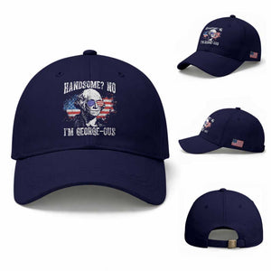 Funny George Washington Baseball Cap Handsome No I'm George-ous 4th Of July American Flag TS11 Baseball Cap Universal Fit Dark Blue Print Your Wear