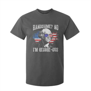 Funny George Washington T Shirt For Kid Handsome No I'm George-ous 4th Of July American Flag TS11 Dark Heather Print Your Wear