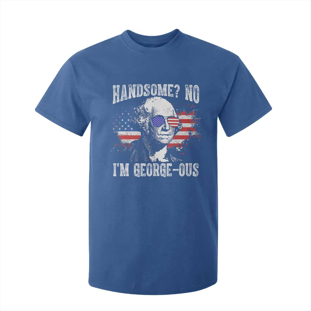 Funny George Washington T Shirt For Kid Handsome No I'm George-ous 4th Of July American Flag TS11 Royal Blue Print Your Wear